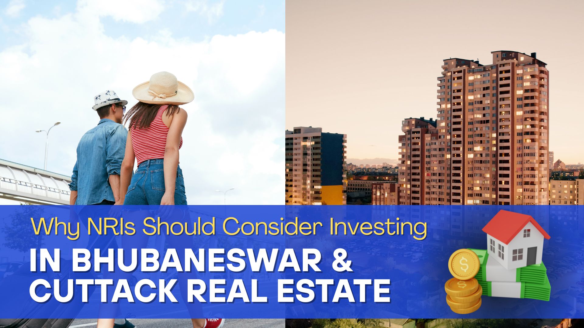 Why NRIs Should Consider Investing in Bhubaneswar and Cuttack Real Estate